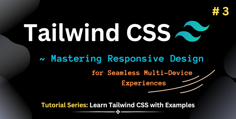 Learn Tailwind CSS: Mastering Responsive Design 
