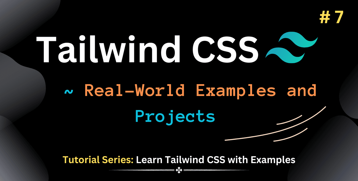 Learn Tailwind CSS: Real-World Examples and Projects | TailGrids