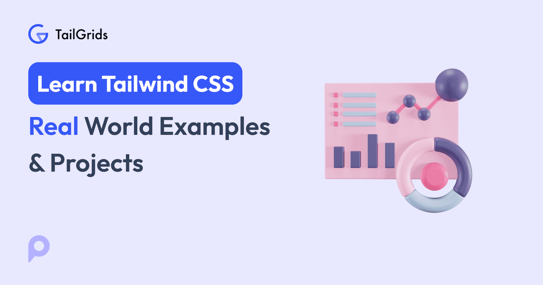 Tiailwind Css Examples Master Tailwind CSS with Real-World Examples and Projects
