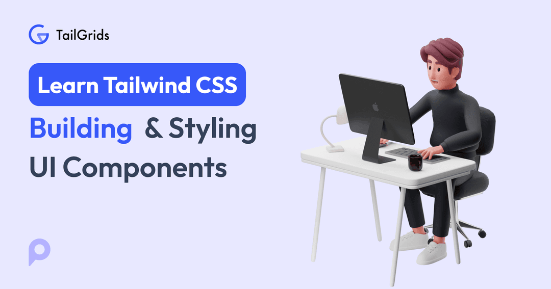 Advanced Tailwind CSS Techniques & Tips for Developers | TailGrids
