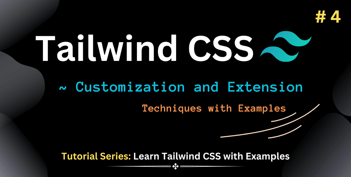 Tailwind Customization Example Learn Tailwind CSS: Customization & Extension Guide | TailGrids